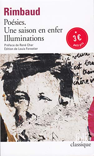 Rimbaud : Poésies - Une saison en enfer - Illuminations