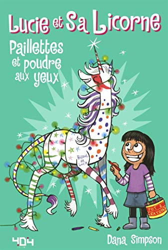 Lucie et sa licorne - Paillettes et poudre aux yeux - Bande dessinée jeunesse - Dès 8 ans (04)