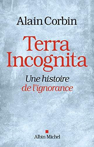 Terra Incognita: Une histoire de l'ignorance