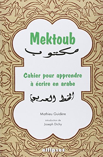 Mektoub. Cahier pour apprendre à écrire en arabe