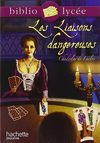 Bibliolycée - Les liaisons dangereuses, Pierre Choderlos de Laclos