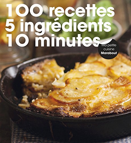 100 recettes 5 ingrédients 10 minutes