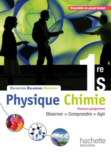 Physique-Chimie 1re S - Livre élève Format compact - Edition 2011