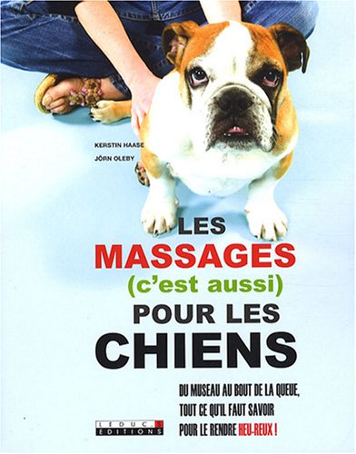 Les massages (c'est aussi) pour les chiens
