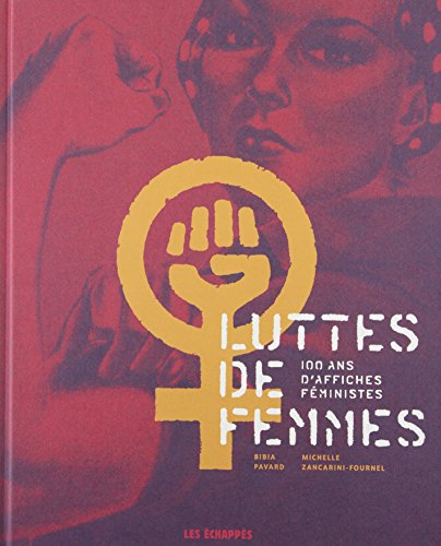 Luttes de femmes : 100 ans d'affiches féministes