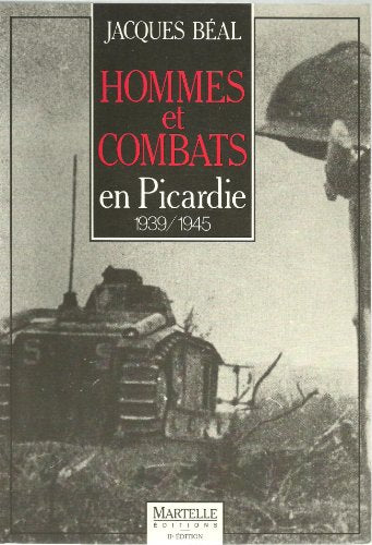 Hommes et combats en Picardie, 1939-1945