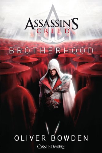 Assassin's Creed, T2 : Assassin's Creed : Brotherhood: Assassin's Creed