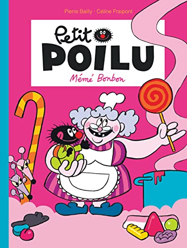 Petit Poilu - Tome 4 - Mémé Bonbon (nouvelle maquette)