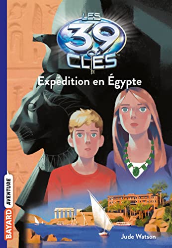 Les 39 clés, Tome 04: Expédition en Égypte