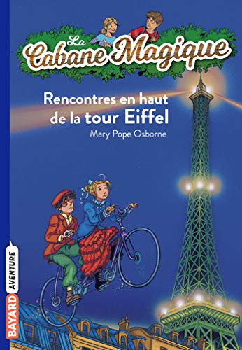La cabane magique, Tome 30: Rencontres en haut de la Tour Eiffel