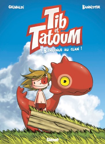 Tib et Tatoum - Tome 01: Bienvenue au clan !