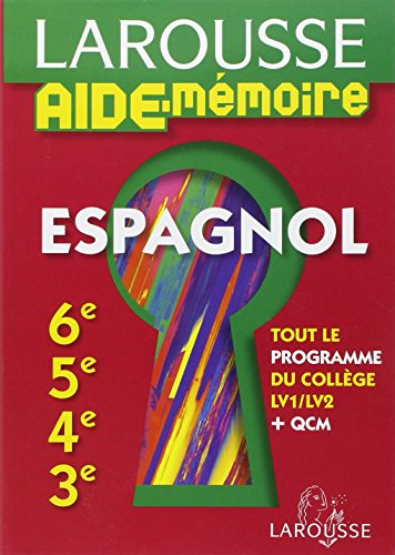Larousse Aide-Mémoire Espagnol 6e/5e/4e/3e