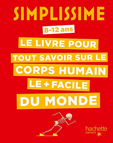 Le livre pour tout savoir sur le corps humain le + facile du monde