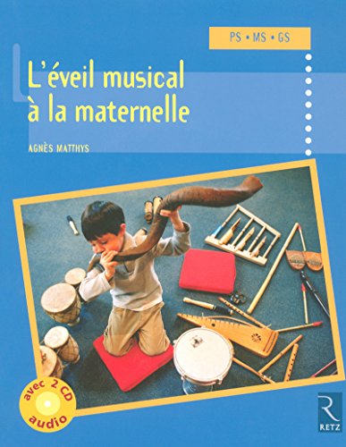 Eveil musical à la maternelle (+ 2 CD audio)