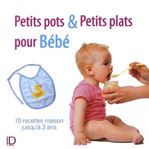 Petits plats et petits pots pour Bébé