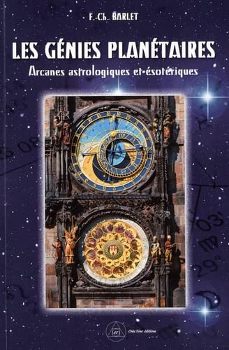 Les génies planétaires : Arcanes astrologiques et ésotériques
