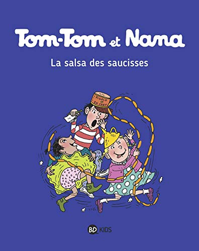 Tom-Tom et Nana, Tome 30: La salsa des saucisses