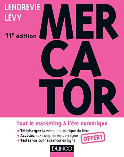 Mercator 11e édition - Tout le marketing à l'ère numérique. Avec e-book