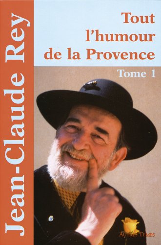 Tout l'humour de la Provence, tome 1