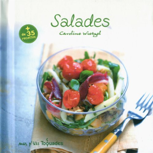 Mes p'tits toquades : Salades