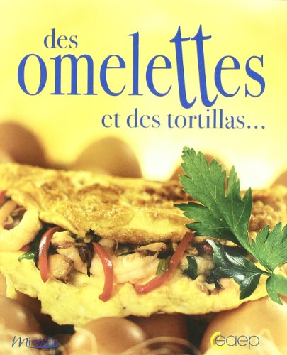 Des omelettes et des tortillas ...