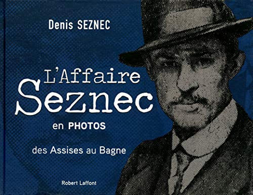 L'Affaire Seznec en photos