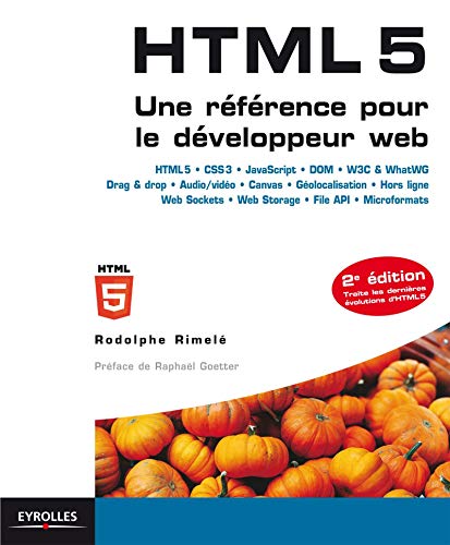 HTML 5 : Une référence pour le développeur web