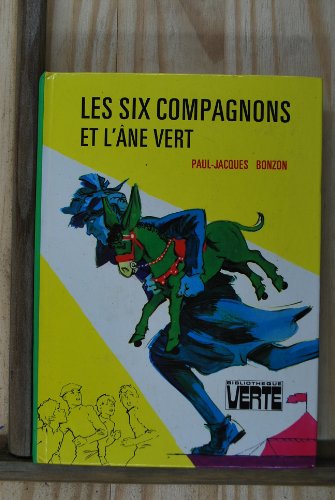 Les six compagnons et l'ane vert : Collection : Bibliothèque verte cartonnée & illustrée