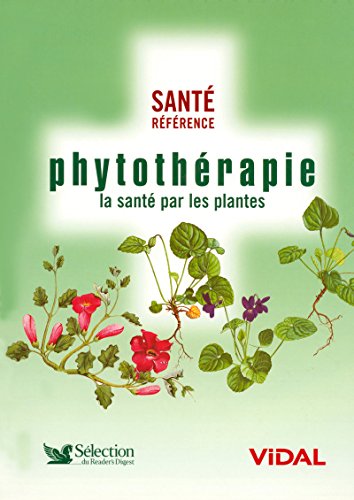 Phytothérapie : La santé par les plantes