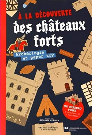 A la découverte des châteaux forts