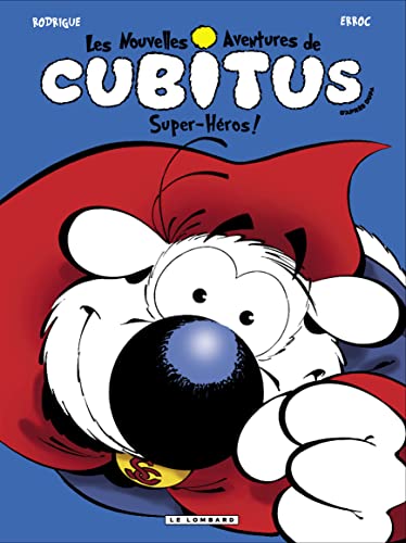 Les Nouvelles aventures de Cubitus - Tome 11 - Super-héros!