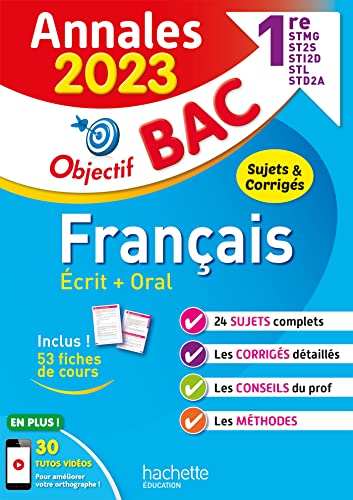 Annales Objectif BAC 2023 - Français 1res STMG - STI2D - ST2S - STL - STD2A - STHR