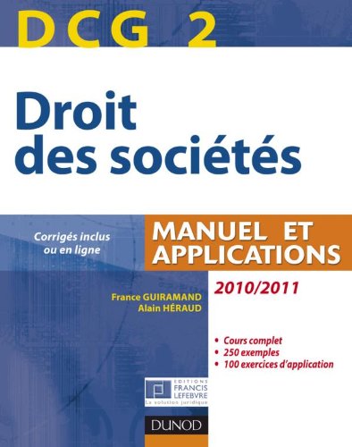 DCG 2 - Droit des sociétés 2010/2011 - 4e éd. - Manuel et applications, questions de cours corrigées