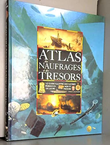 Atlas des naufrages et des trésors