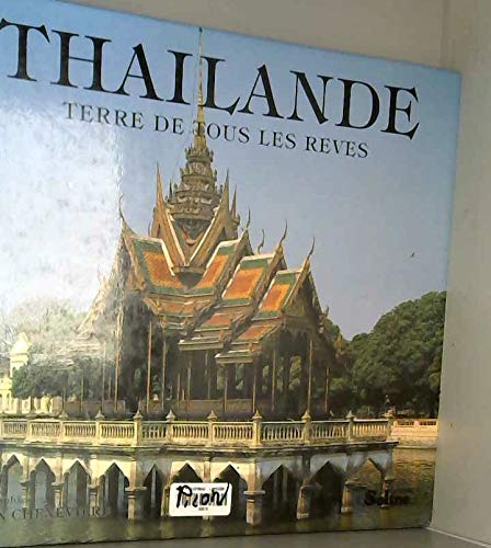 THAILANDE TERRE DE TOUS LES REVES