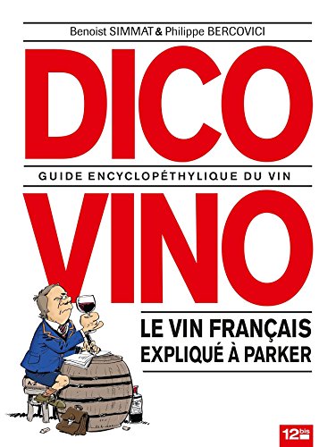 Dico Vino: Guide encyclopéthylique du vin