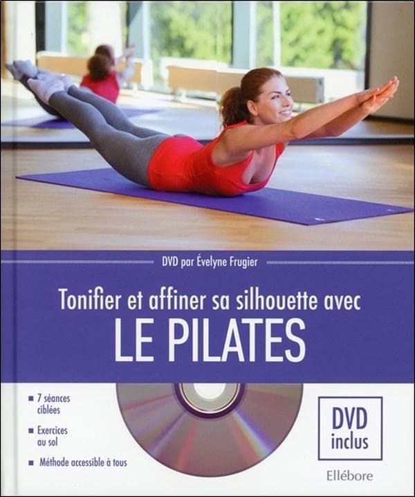 Tonifier et affiner sa silhouette avec le Pilates - Livre + DVD