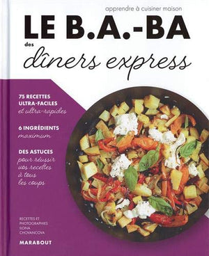 Le B.A.-BA de la cuisine - Dîners express