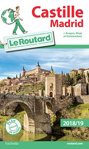 Guide du Routard Castille Madrid 2018/19: + Aragon, Rioja et Estrémadure
