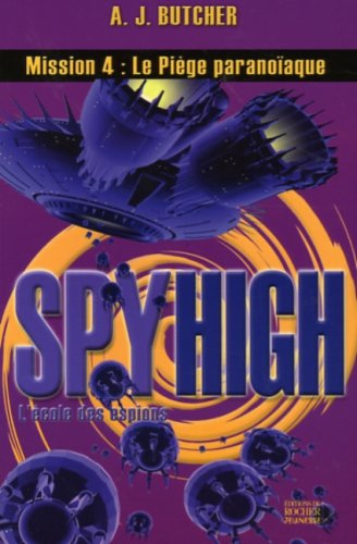 Spy High, Tome 4: Le piège paranoïaque