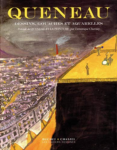 Dessins, gouaches et aquarelles, précédé de "Queneau et la peinture"