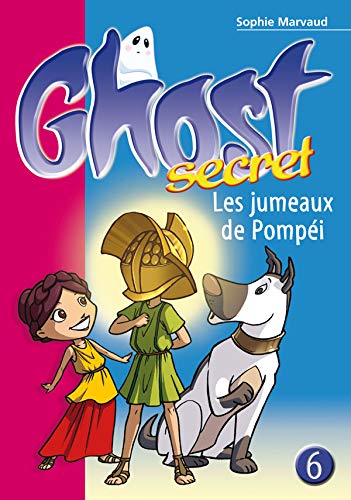 Ghost Secret 06 - Les jumeaux de Pompei