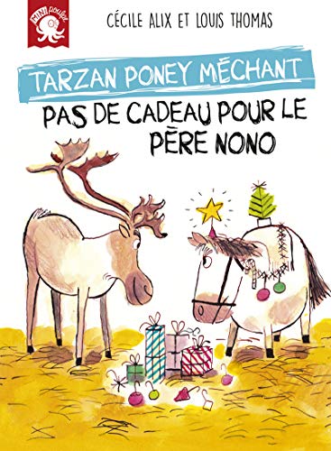 Tarzan, poney méchant - Pas de cadeau pour le Père Nono - Premier roman jeunesse humour - Dès 7 ans