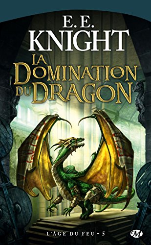 L'Âge du Feu, tome 5 : La Domination du dragon
