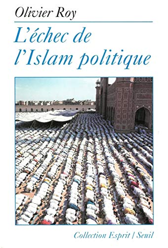 L'Echec de l'Islam politique