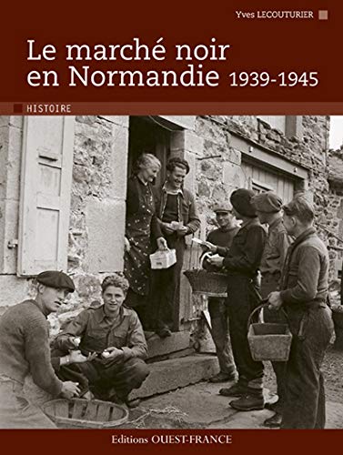 Le marché noir en Normandie (1939-1945)