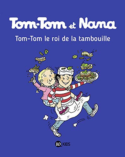Tom-Tom et Nana, Tome 03: Tom-Tom et le roi de la tambouille