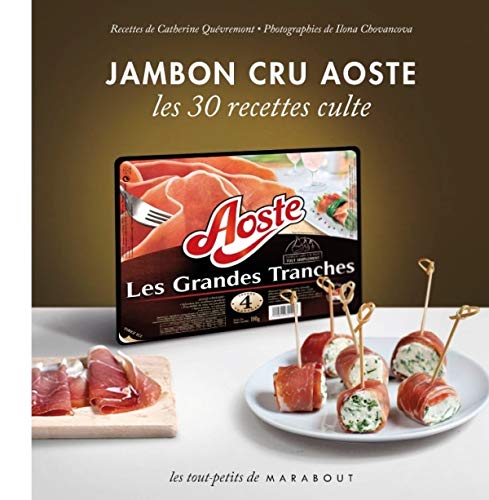 Jambon cru Aoste - Les 30 recettes culte