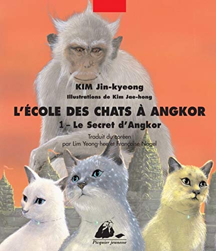 L'Ecole des chats à Angkor, tome 1 - Le Secret d'Angkor