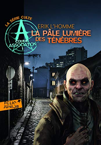 A COMME ASSOCIATION 1 - LA PALE LUMIERE DES TENEBRES